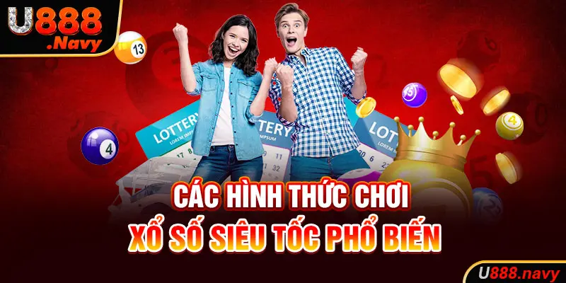 Các hình thức chơi xổ số siêu tốc phổ biến