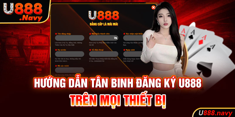 Hướng dẫn tân binh đăng ký U888 trên mọi thiết bị