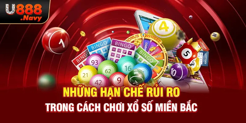Những hạn chế rủi ro trong cách chơi xổ số miền bắc