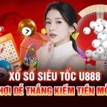 Xổ Số Siêu Tốc U888