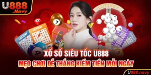 Xổ Số Siêu Tốc U888