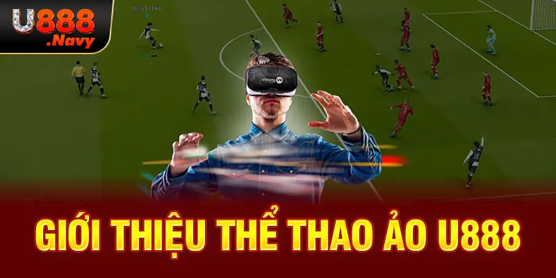 Giới thiệu thể thao ảo U888